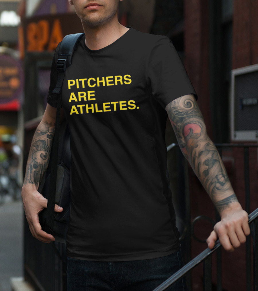 PITCHERS ARE ATHLETES T-Shirt