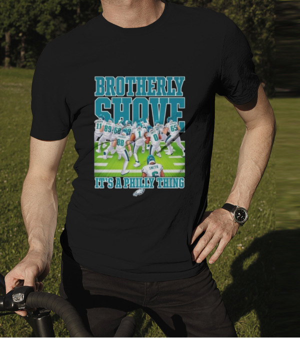 Brotherly Shove Football Team It's A Philly Thing T-Shirt