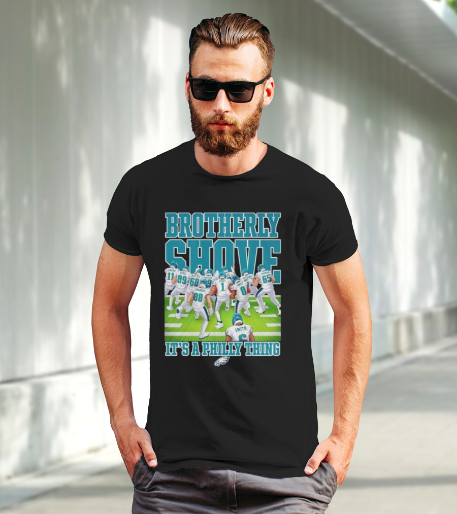 Brotherly Shove Football Team It's A Philly Thing T-Shirt