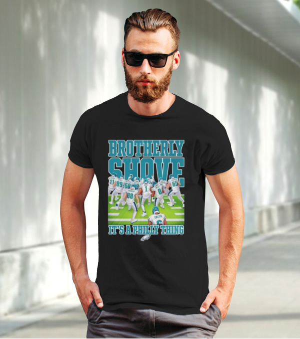 Brotherly Shove Football Team It's A Philly Thing T-Shirt