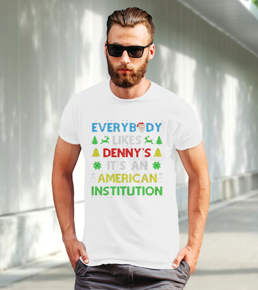 Everybody Likes Denny's It's An American Institution Christmas Santa Reindeer Bells Snowflakes T-Shirt