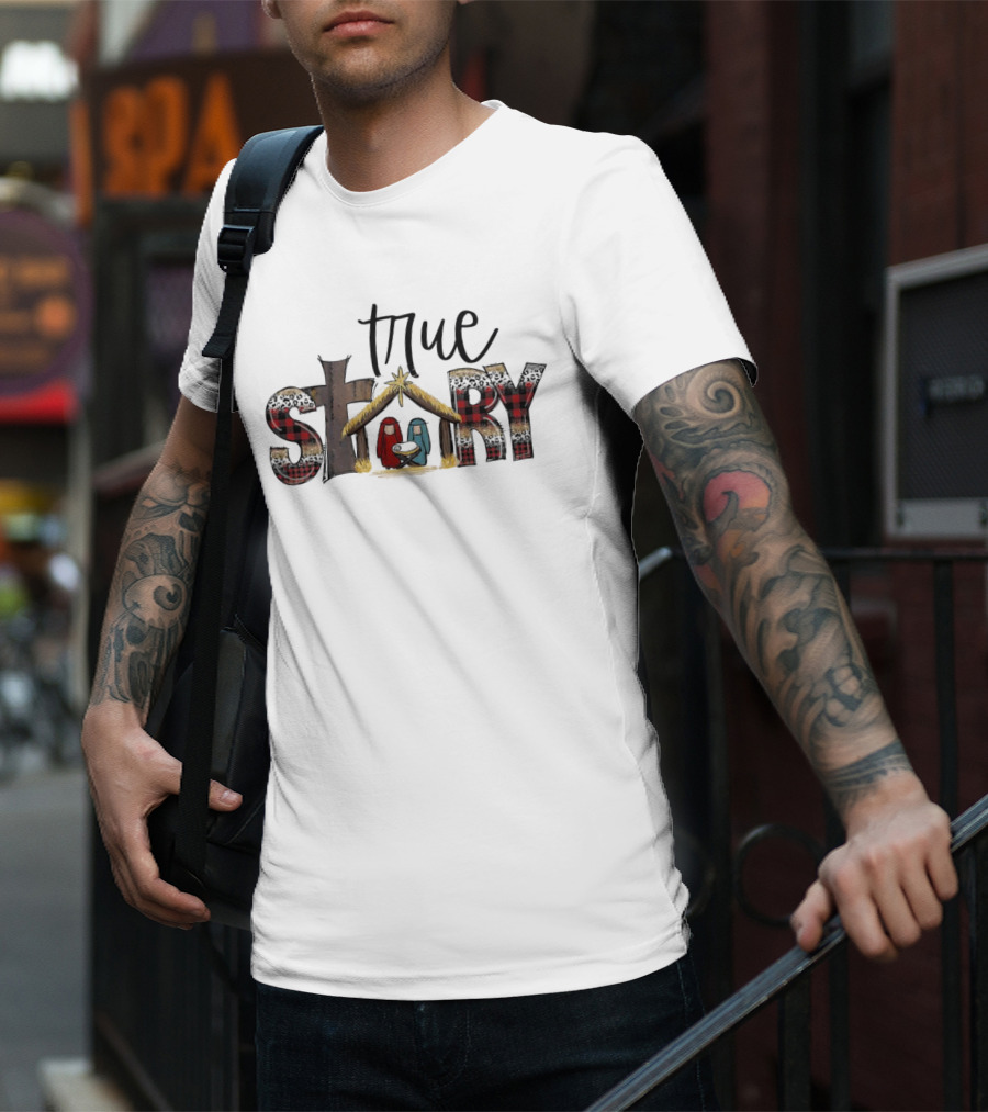 True Story Jesus Nativity Merry Christmas T-Shirt