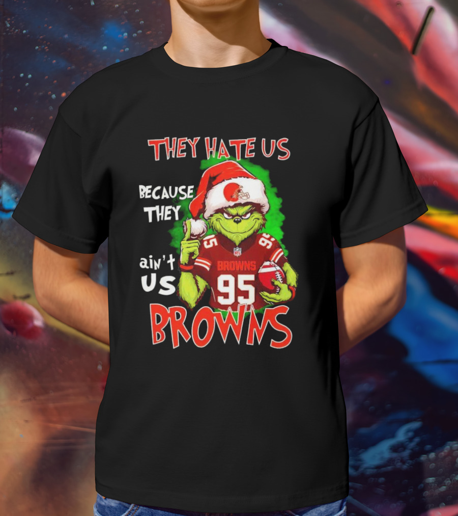 Myles Garrett Grinch They Hate Us Because They Ain't Us Browns NFL Football 95 Santa Hat T-Shirt