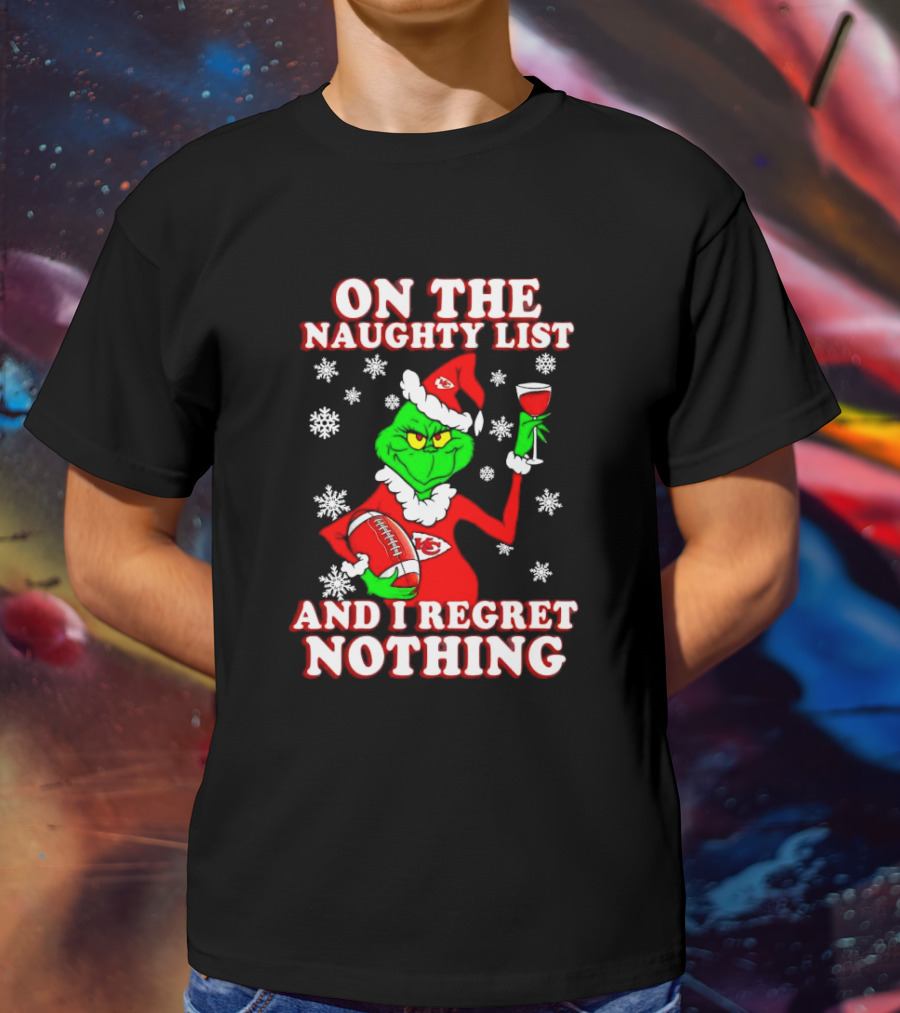 Grinch In Chiefs Colors With Naughty List And I Regret Nothing Christmas Football T-Shirt