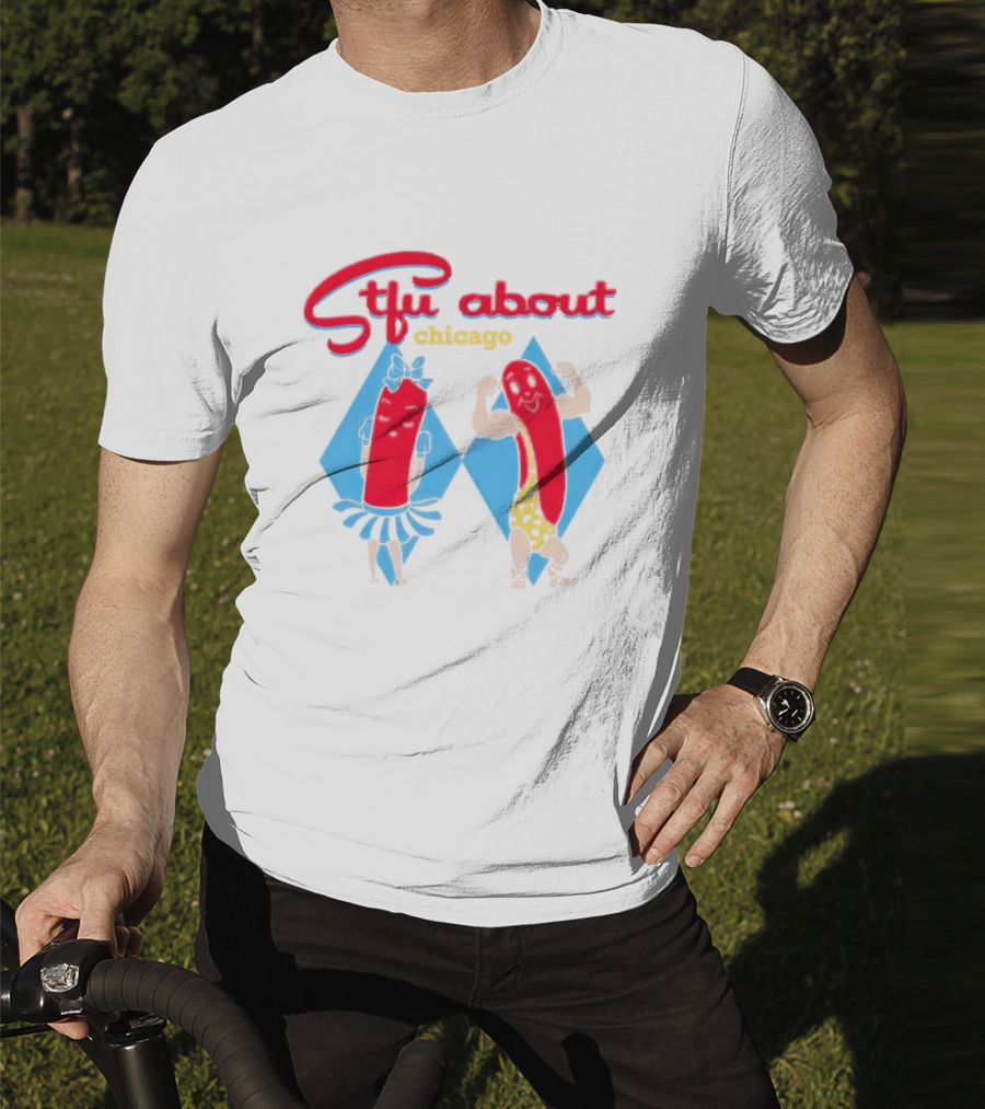 Stfu About Chicago Cartoon Hot Dogs In T-Shirt