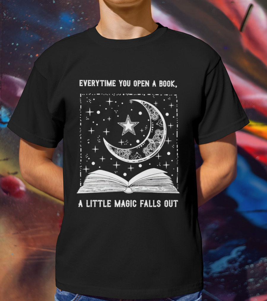 Everytime You Open A Book A Little Magic Falls Out With Starry Crescent Moon And Open Pages T-Shirt