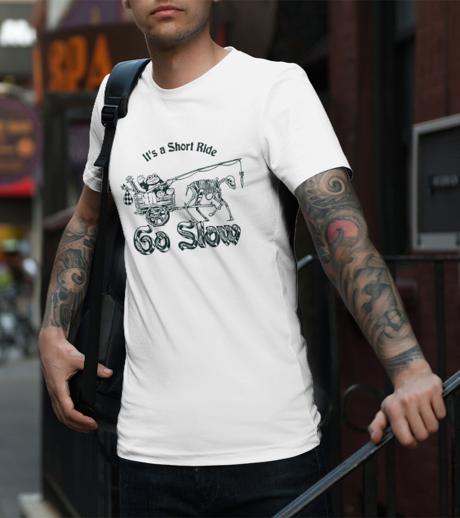 It’s A Short Ride Go Slow Skeleton Carriage T-Shirt