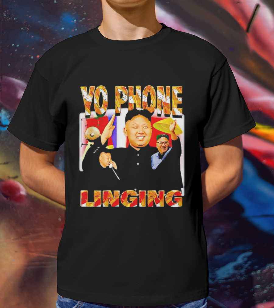 YO PHONE LINGING Kim Jong-un Gongs And Flags T-Shirt