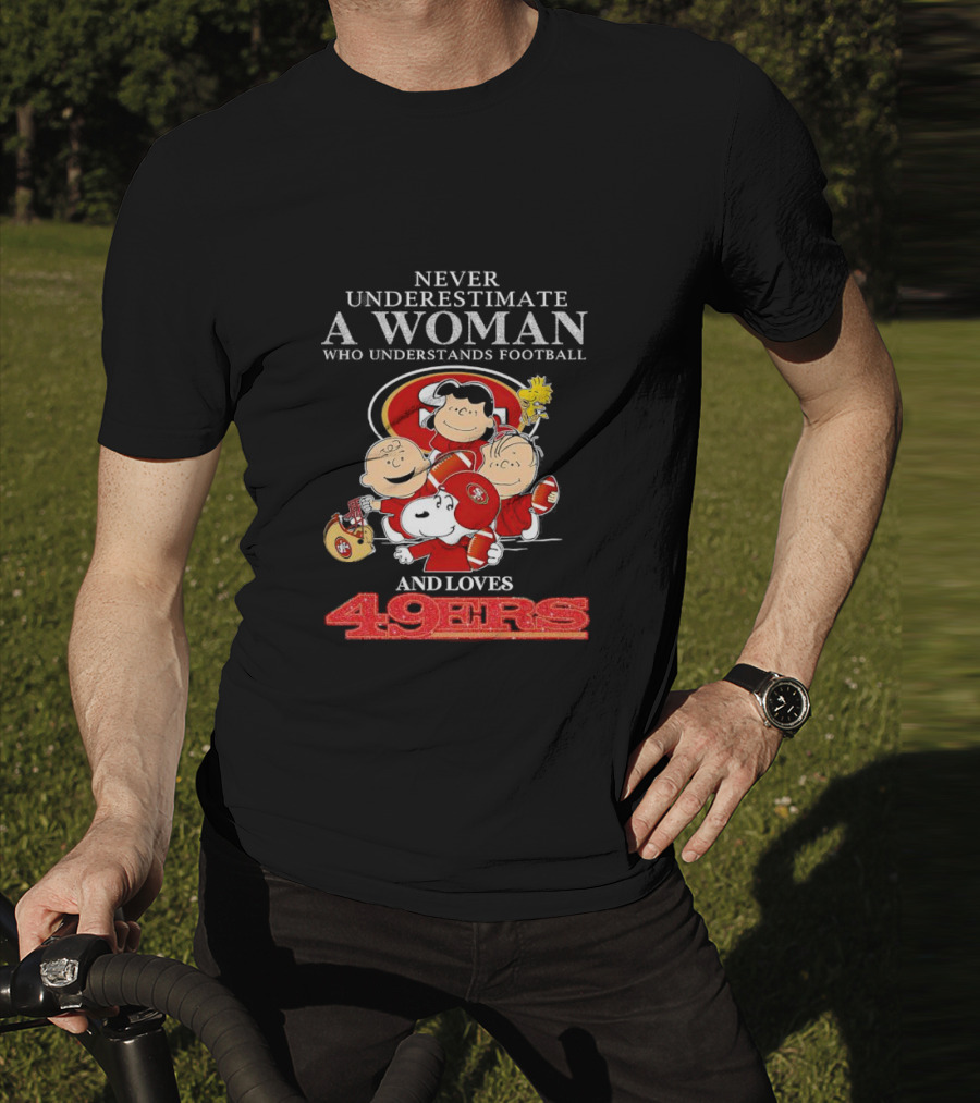 Never Underestimate A Woman Who Understands Football And Loves 49ers With Peanuts Characters T-Shirt