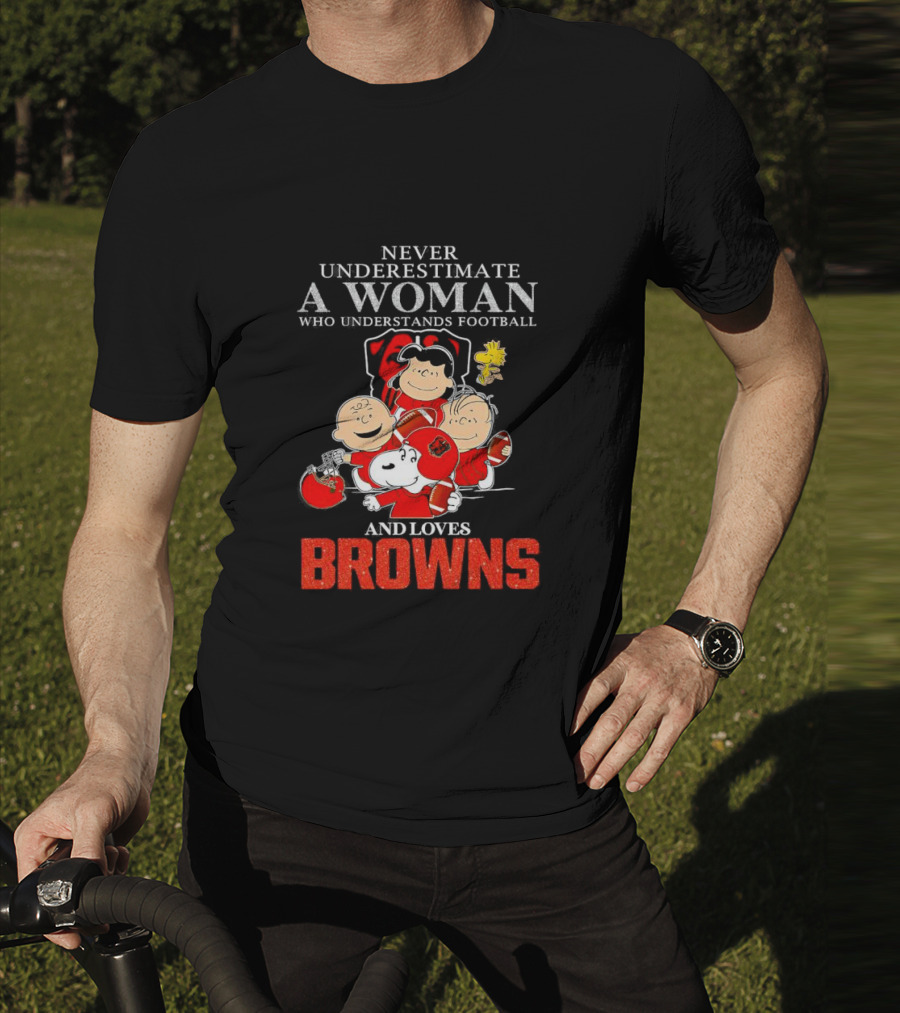Peanuts Characters Never Underestimate A Woman Who Understands Football And Loves Browns T-Shirt