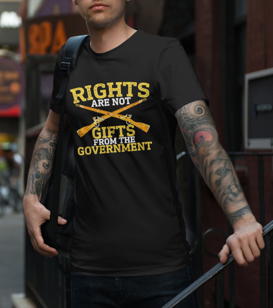 Rights Are Not Gifts From The Government With Vintage Crossed Guns T-Shirt
