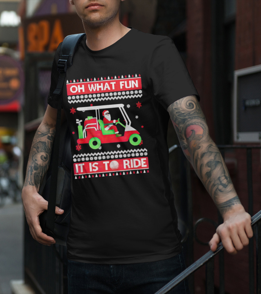 Oh What Fun It Is To Ride Santa Claus Golf Cart Snowflakes T-Shirt