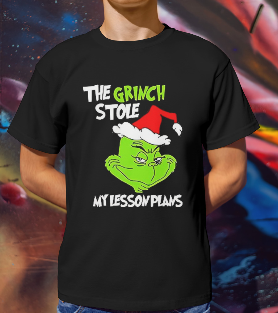 The Grinch Stole My Lesson Plans Christmas Red Hat Green Face T-Shirt