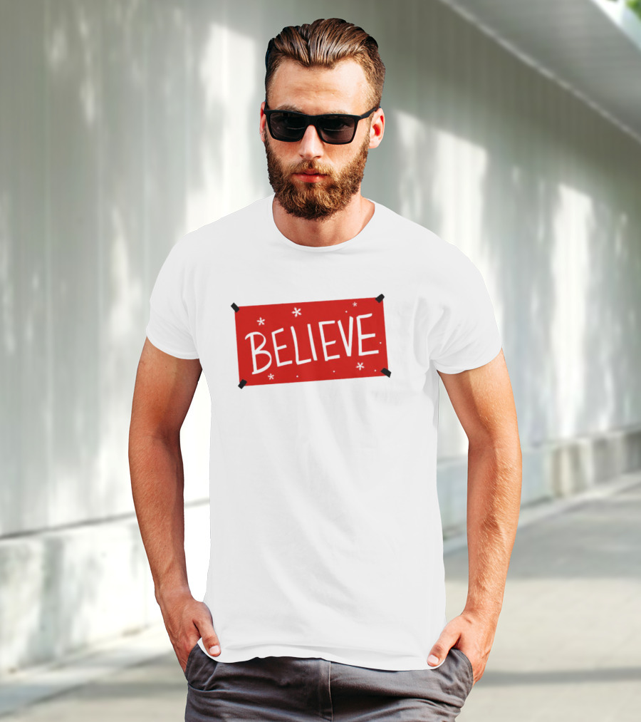 Believe Christmas Holiday Spirit T-Shirt