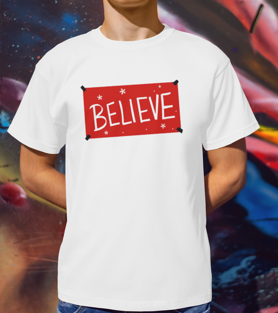 Believe Christmas Holiday Spirit T-Shirt
