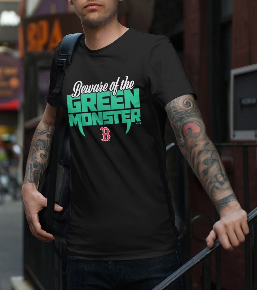 Beware Of The Green Monster Boston Red Sox B T-Shirt