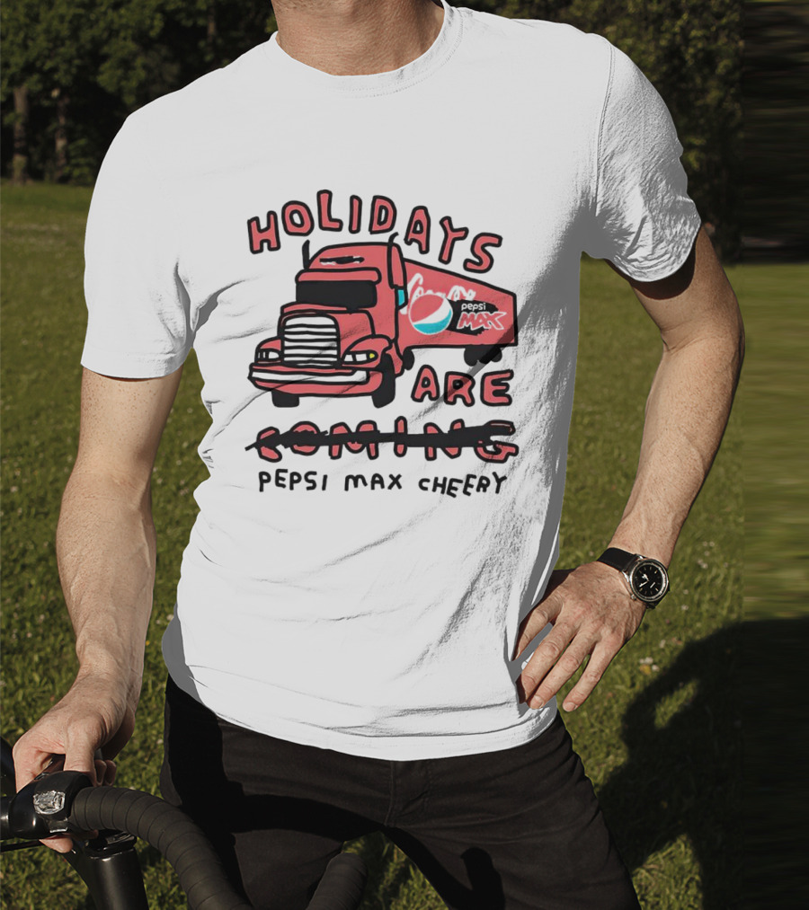 Holidays Are Pepsi Max Cheery Truck T-Shirt