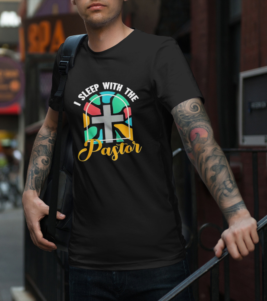 I Sleep With The Pastor Stained Glass Cross T-Shirt