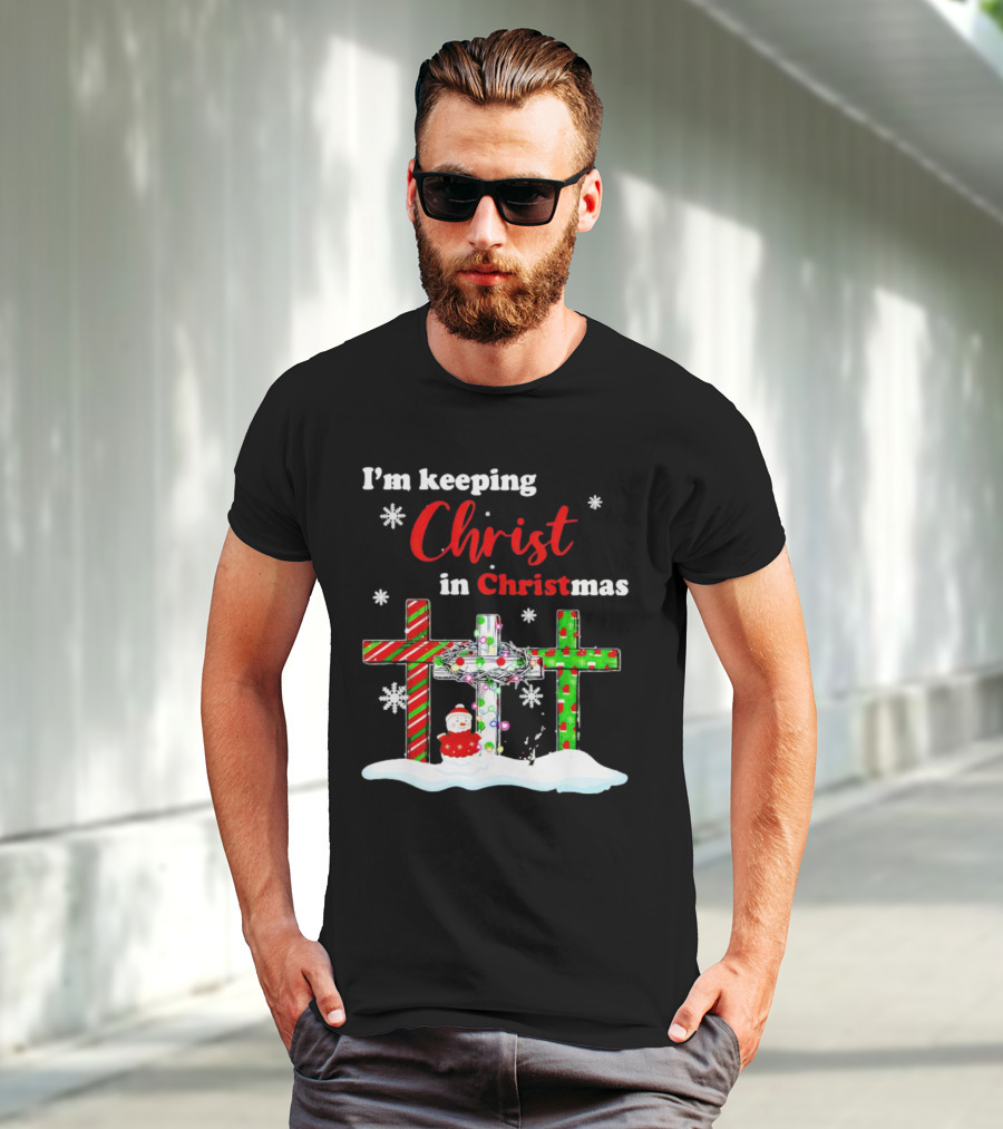 I’m Keeping Christ In Christmas Crosses With Snowflakes And Santa T-Shirt