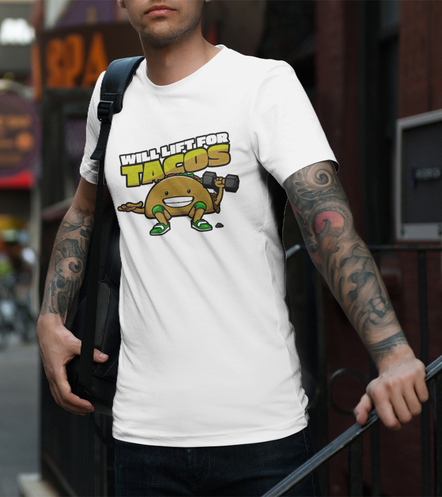 Will Lift For Tacos T-Shirt