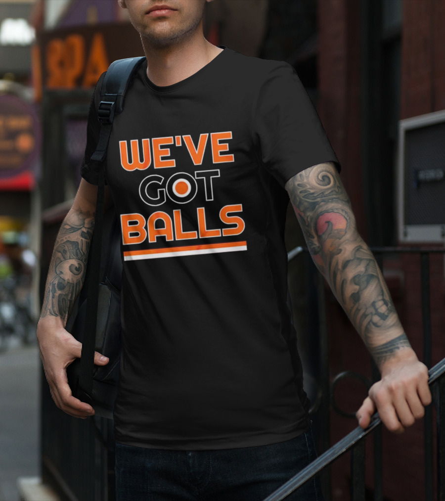 Philadelphia Flyers We've Got Balls Bold Sports T-Shirt