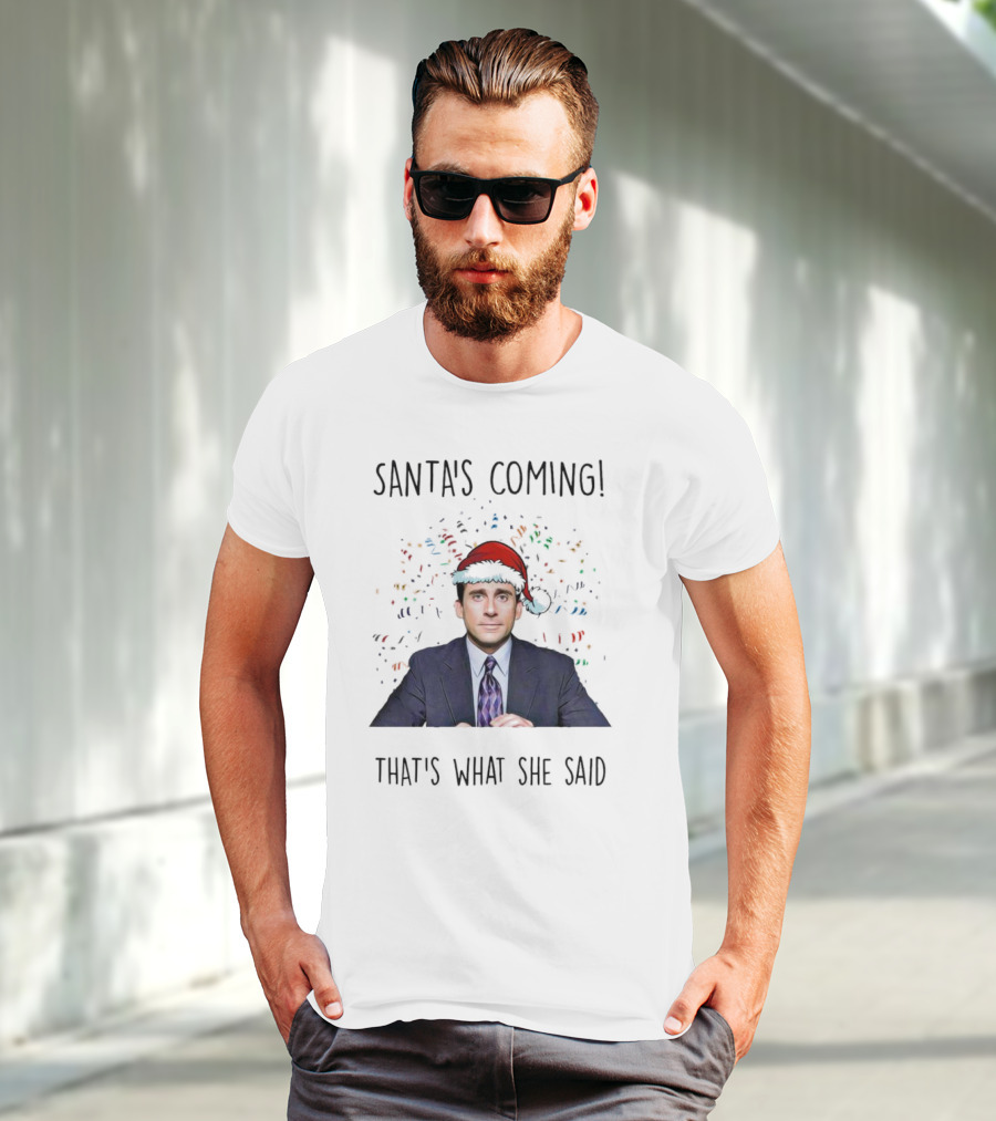 Santa's Coming That's What She Said Michael Scott Christmas Hat Image T-Shirt