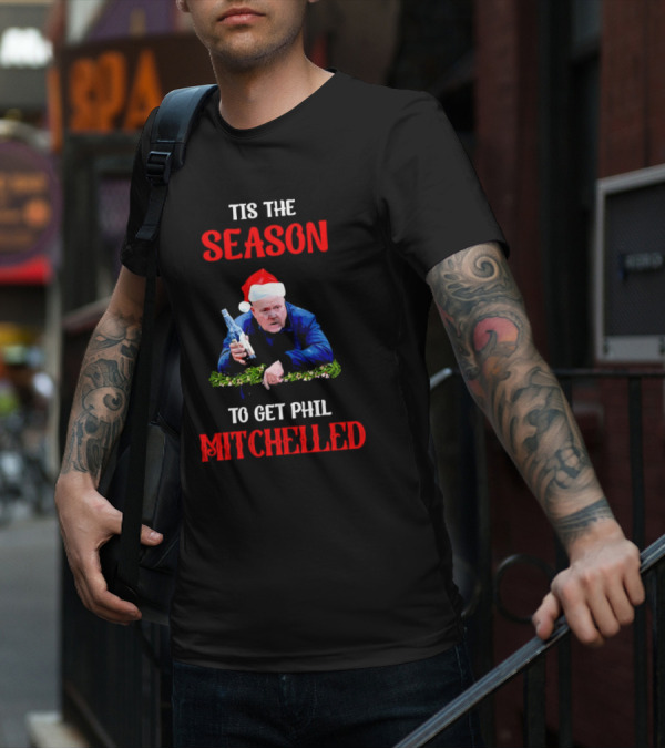 Tis The Season To Get Phil Mitchelled Christmas Santa Hat Vodka Holiday T-Shirt