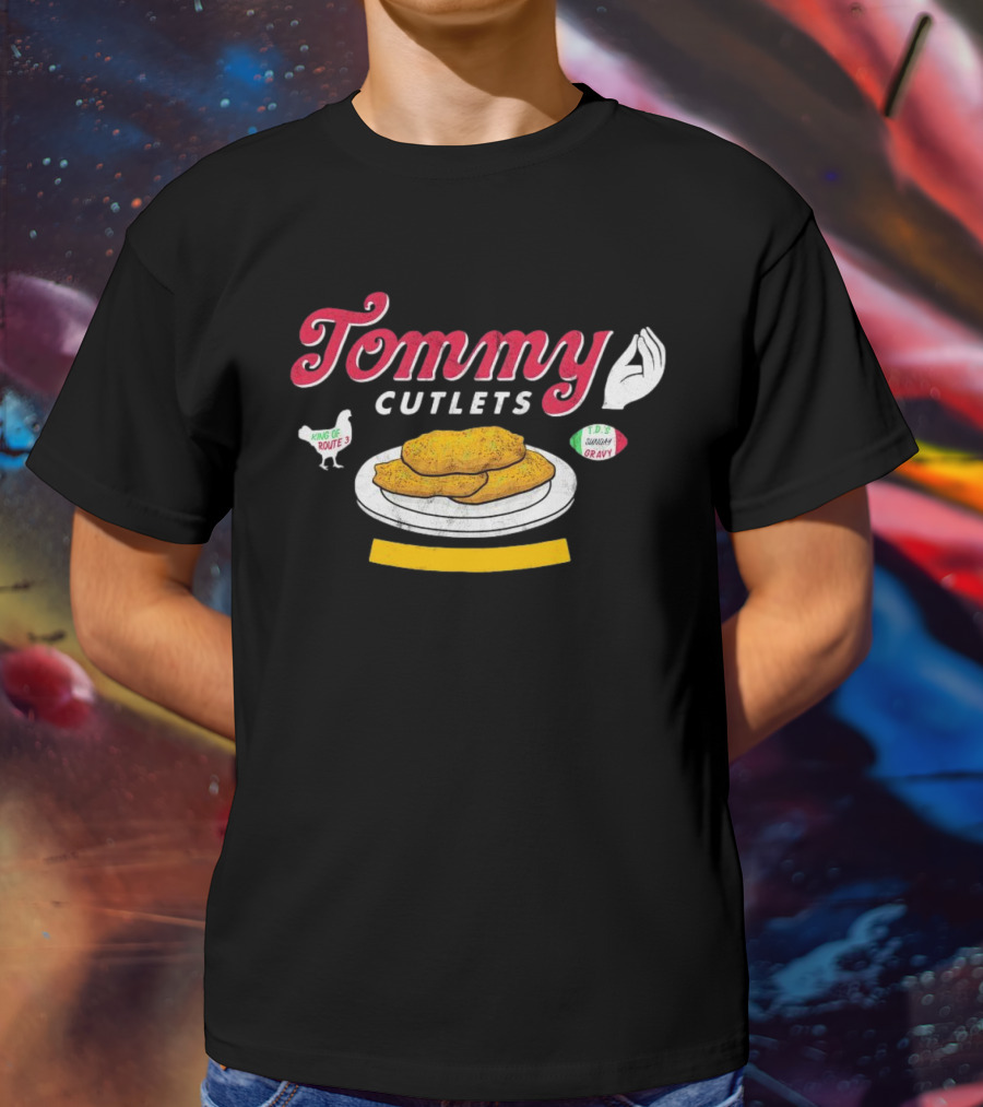 Tommy Cutlets King Of Route 3 Chicken T.D. Sunday Gravy T-Shirt
