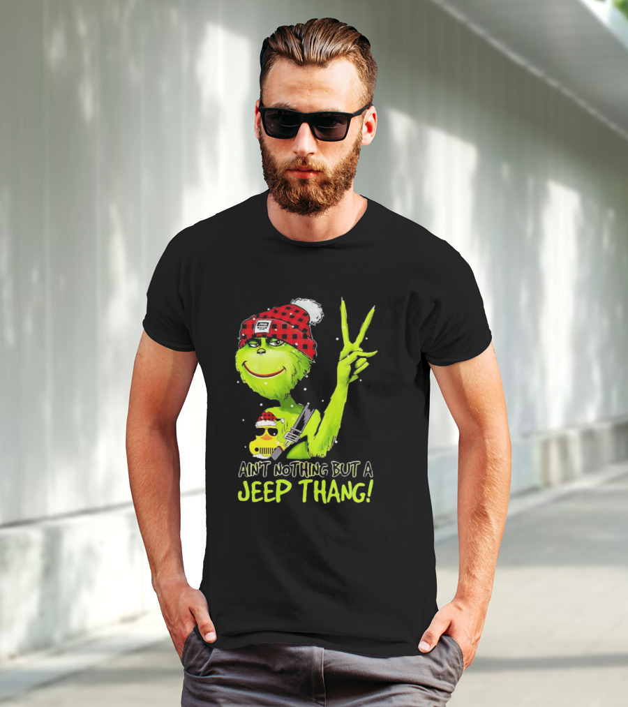 Ain't Nothing But A Jeep Thang Grinch Peace Christmas T-Shirt