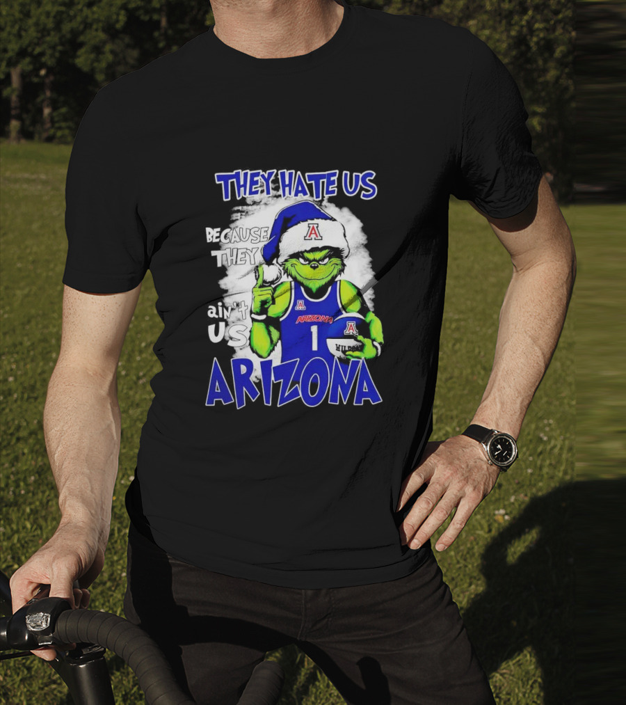 They Hate Us Because They Ain't Us Arizona Wildcats Grinch Filip Borovicanin T-Shirt