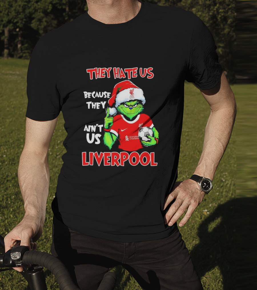 Grinch Wearing Liverpool Jersey They Hate Us Because They Ain’t Us T-Shirt