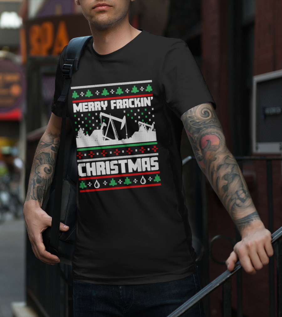 Merry Frackin’ Christmas Ugly Sweater Oil Rigs And Trees T-Shirt