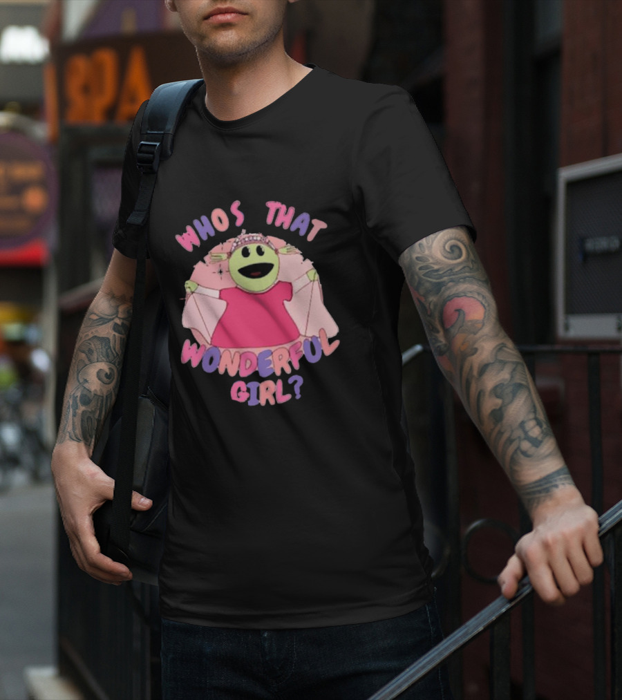 Nanalan Princess Who's That Wonderful Girl? T-Shirt