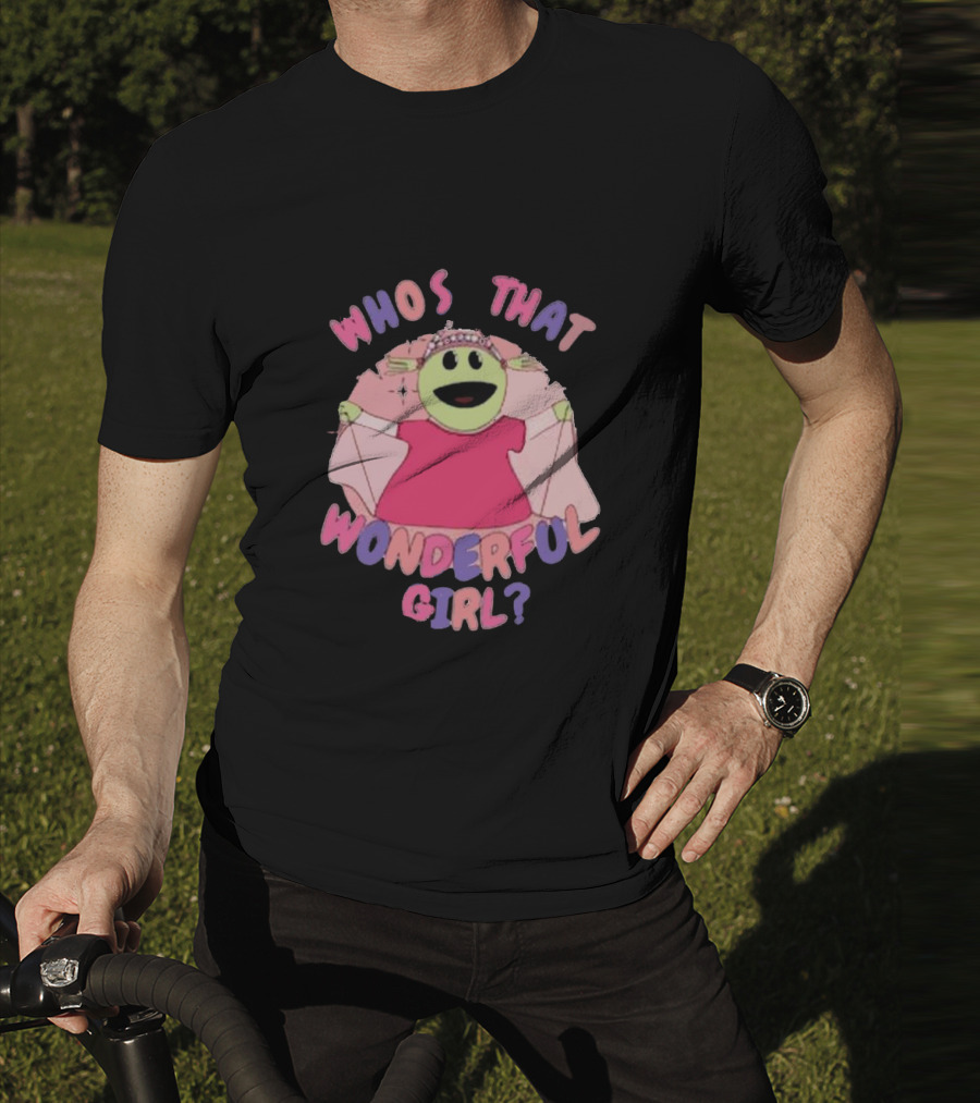 Nanalan Princess Who's That Wonderful Girl? T-Shirt