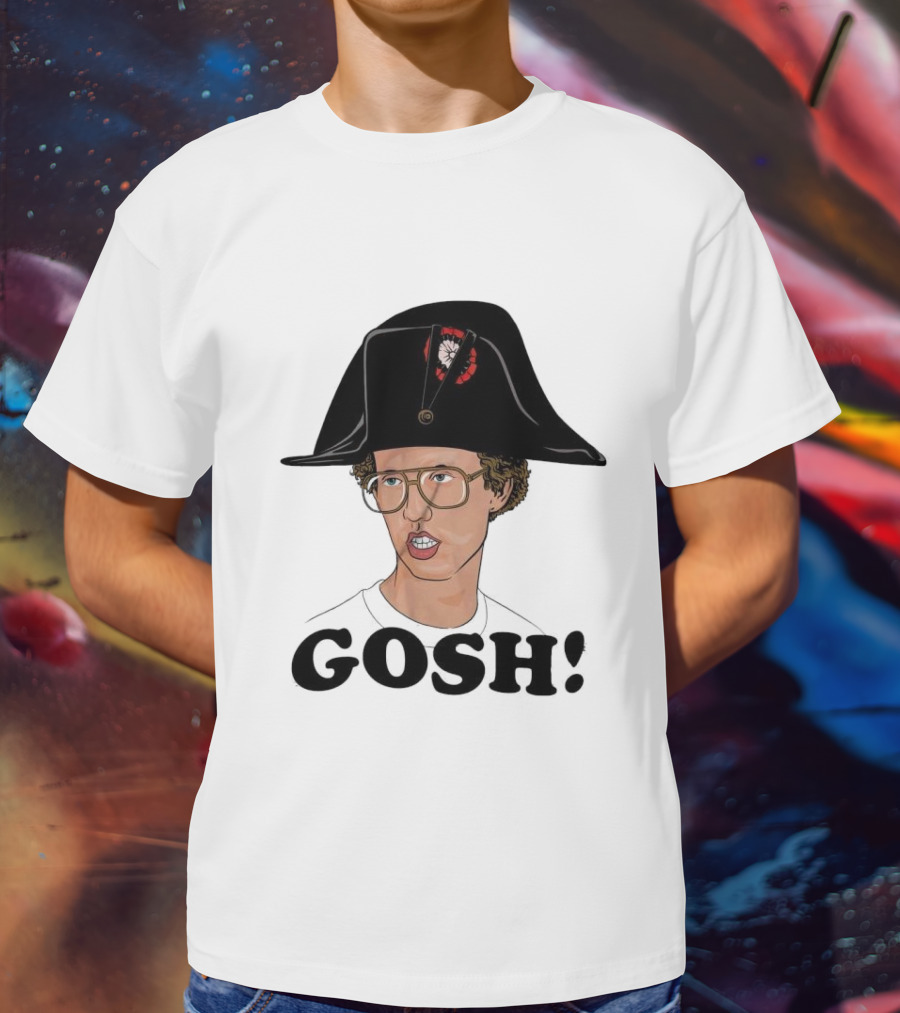 Napoleon Dynamite Gosh Wearing Napoleon Hat T-Shirt