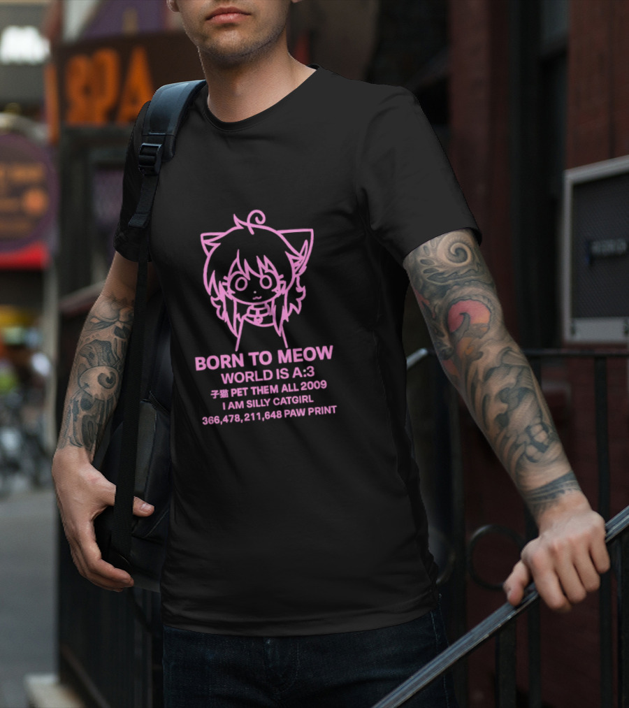 Born To Meow World Is A:3 Pet Them All 2009 I Am Silly Catgirl Paw Prints T-Shirt