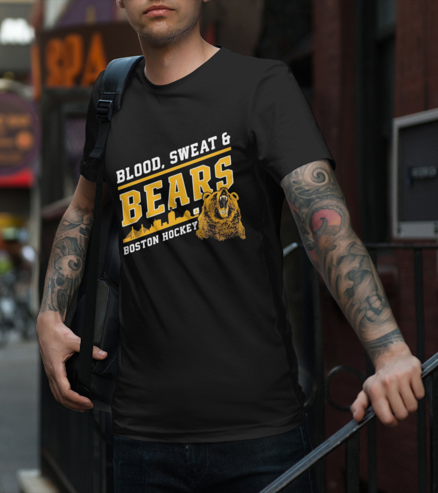Boston Bruins Blood Sweat And Bears Boston Hockey T-Shirt