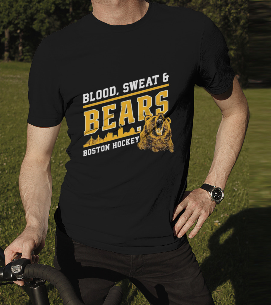 Boston Bruins Blood Sweat And Bears Boston Hockey T-Shirt