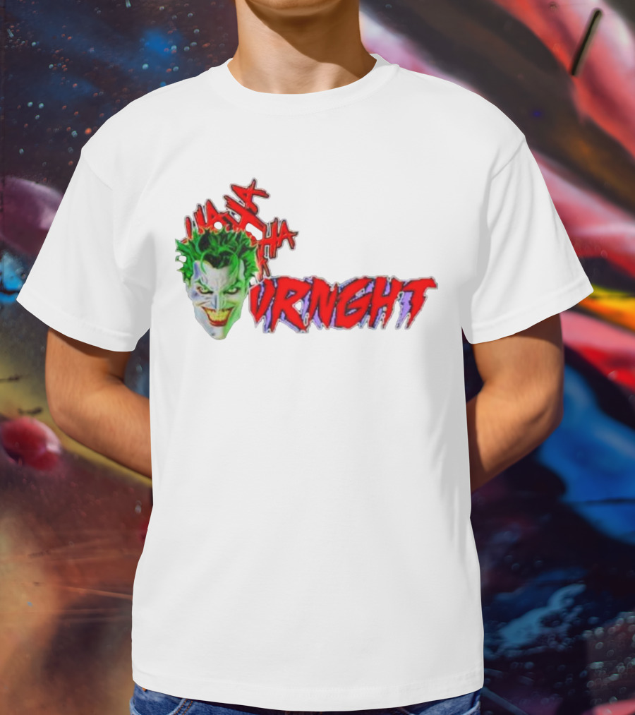 CBO Joker Ha Ha Crime URNGHT Begins T-Shirt