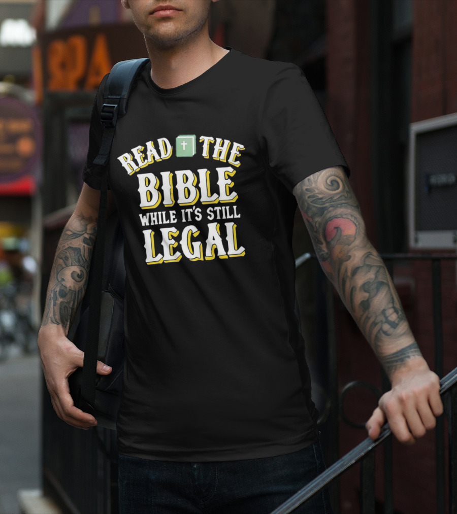 Read The Bible While It’s Still Legal With Iconic Green Bible And Cross T-Shirt