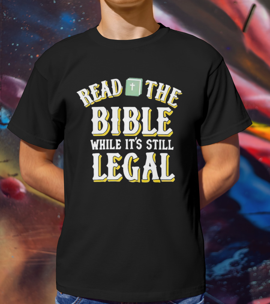 Read The Bible While It’s Still Legal With Iconic Green Bible And Cross T-Shirt