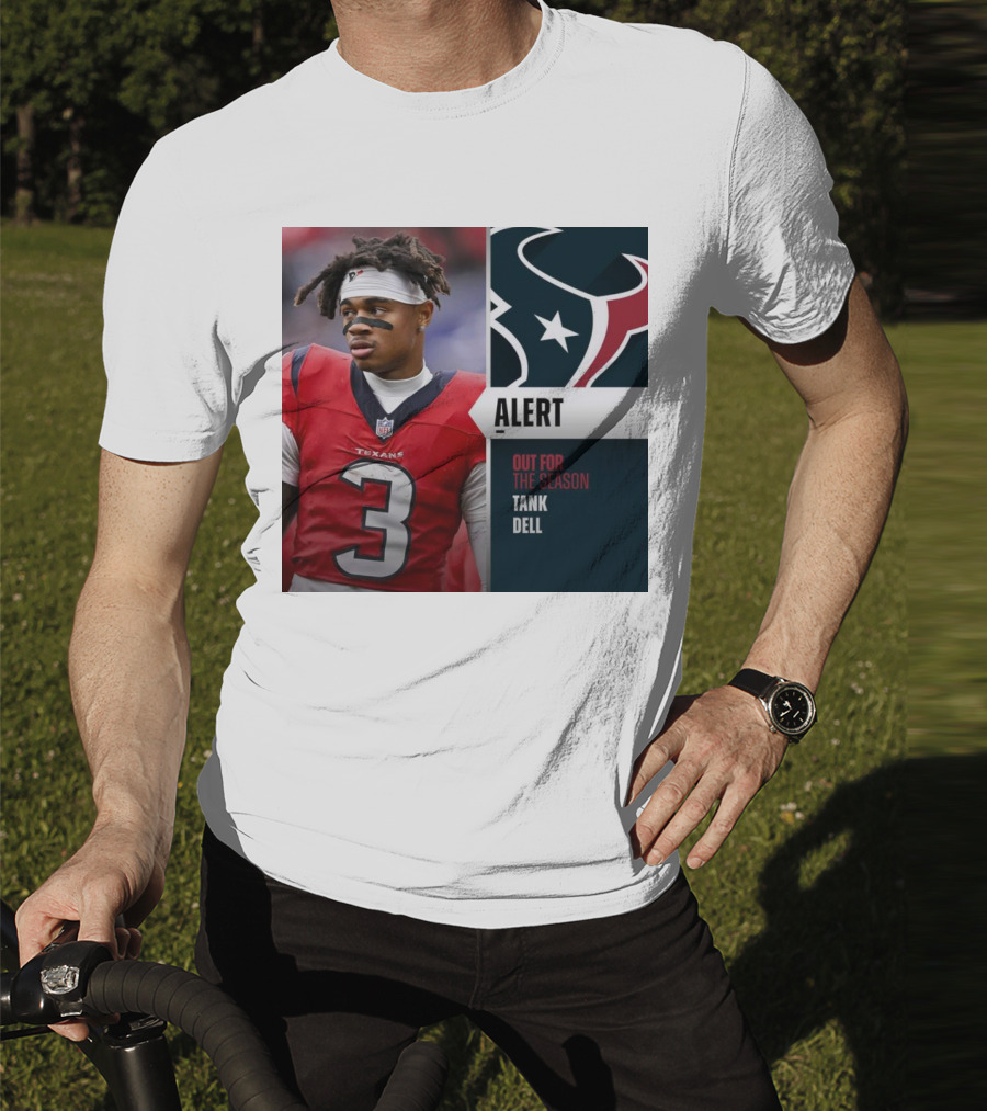 Alert Texans Tank Dell Out For The Season T-Shirt