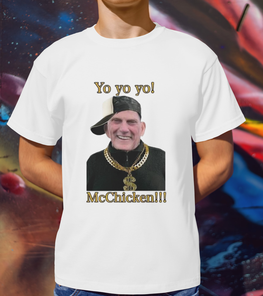 Yo Yo Yo McChicken Dollar Sign Bling Hip Hop Vibe T-Shirt