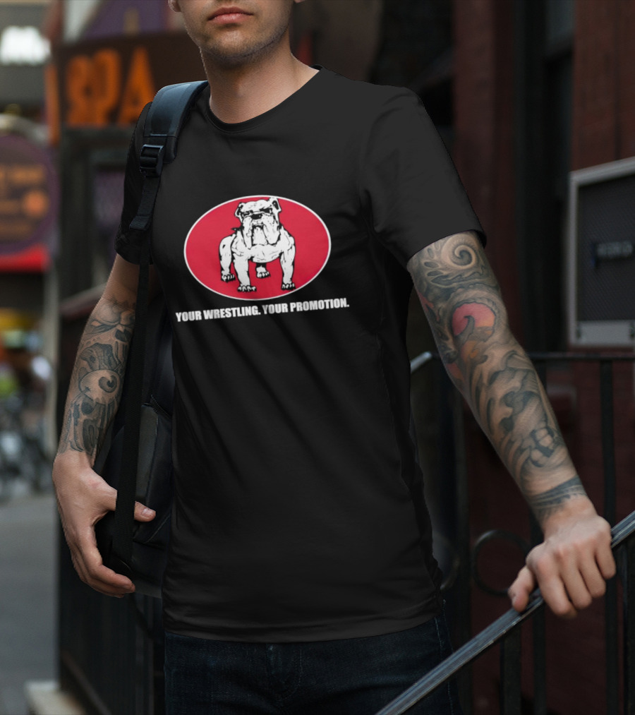 Your Wrestling Bulldog Promotion T-Shirt