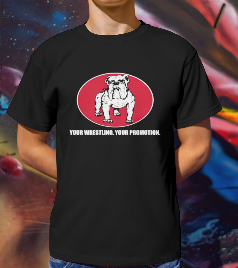 Your Wrestling Bulldog Promotion T-Shirt
