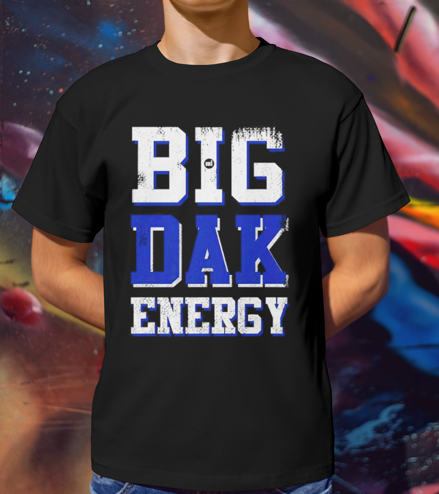 Big Dak Energy Dak Prescott T-Shirt