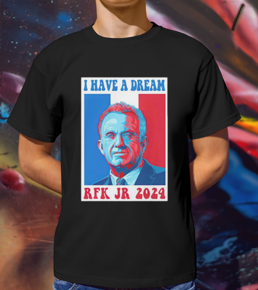 I HAVE A DREAM RFK JR T-Shirt