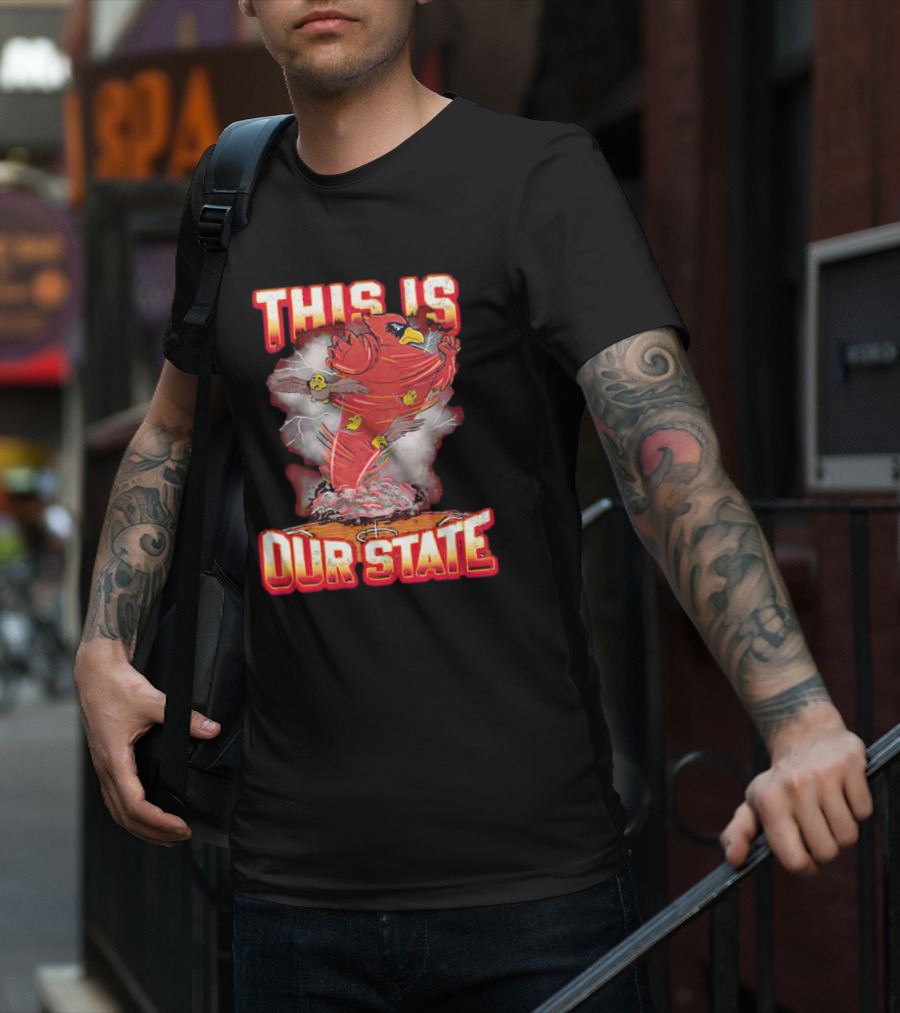 Iowa State Cyclones This Is Our State Tornado Bird T-Shirt