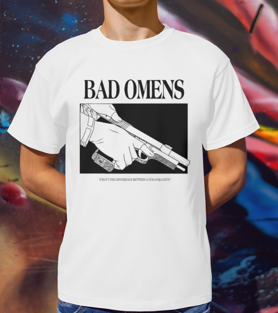 Bad Omens What's The Difference Between A God And A Gun T-Shirt