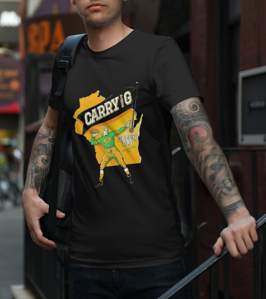 Carry The G Green Bay Titletown USA Football Player Fan T-Shirt